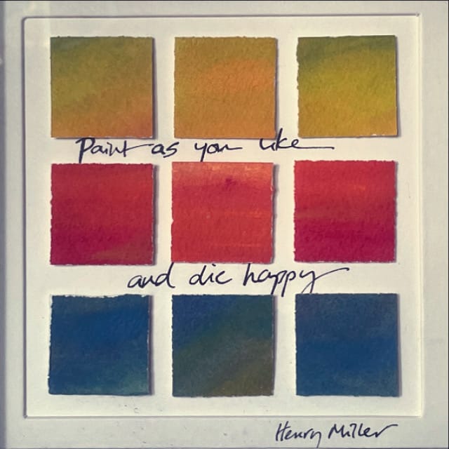 paint as you like and die happy
